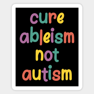 Cure Ableism Magnet